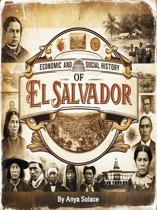 Title details for Economic and Social History of El Salvador by Anya Solace - Wait list